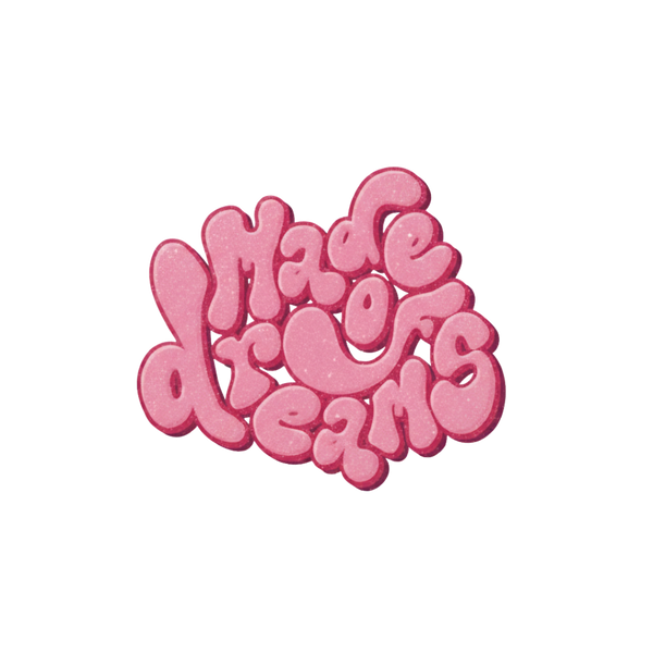 Made of Dreams xo,